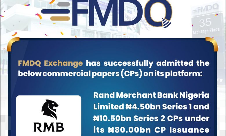 Rand Merchant Bank Nigeria quotes series 1, 2 CPs on FMDQ Exchange 1 Rand Merchant Bank April 2022