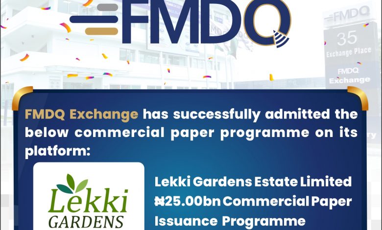 FMDQ Exchange approves registration of Lekki Gardens Estate's N25bn CP Programme 1 Lekki Gardens Estate Limited CP Issuance Programme June 2022