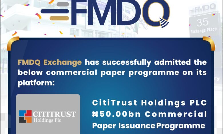 CitiTrust Holdings registers N50bn CP programme on FMDQ Exchange 1 CitiTrust Holdings PLC August 2022