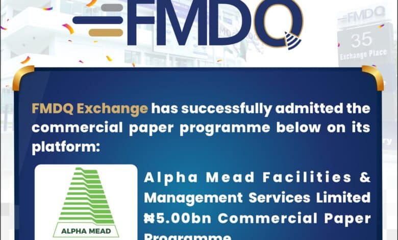 Alpha Mead facilities & management services registers N5bn CP 1 Alpha Mead Facilities Management Services Limited Registers ₦5.00 Billion Commercial Paper Programme on FMDQ Exchange
