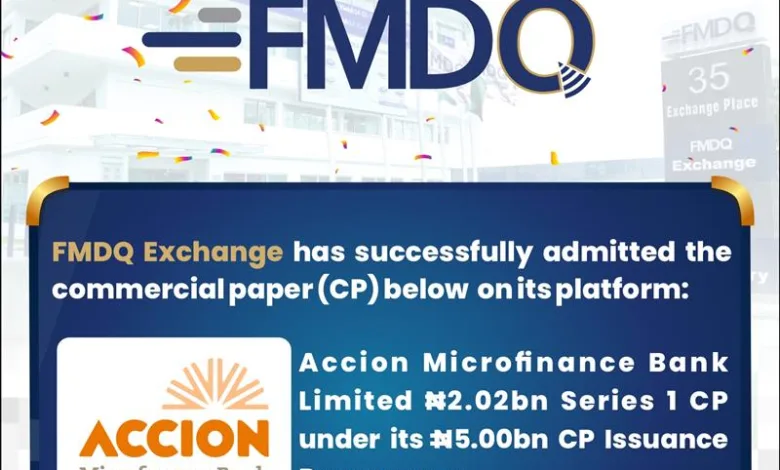 Accion Microfinance Bank quotes N2.02bn CP on FMDQ Exchange 1 Accion Microfinance Bank Limited Quotes ₦2.02 Billion Commercial Paper on FMDQ Exchange